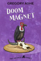 Doom Magnet by Gregory Ashe 9781636210841