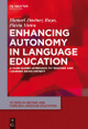 Enhancing Autonomy in Language Education: A Case-Based Approach to Teacher and Learner Development by Manuel Jimenez Raya 9781614511960