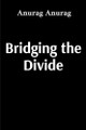 Bridging the Divide: A Comprehensive Path to Peace in Israel-Palestine by Anurag Anurag 9798330361199