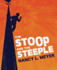 The Stoop And The Steeple by Nancy L Meyer 9798330412617