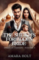 The Sheikh's Forbidden Bride by Amara Holt 9798330610198