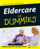 Eldercare For Dummies Rachelle Zukerman 9780764524691