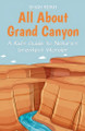 All About Grand Canyon: A Kid's Guide to Nature's Greatest Wonder by Shah Rukh 9798227447500