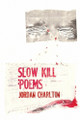 Slow Kill by Jordan Charlton 9798888387887