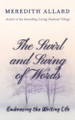 The Swirl and Swing of Words: Embracing the Writing Life by Meredith Allard 9798218540296