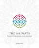 The 64 Ways: Personal Contemplations on the Gene Keys by Richard Rudd 9781913820008