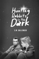 Hunting Rabbits in the Dark by S W Ballenger 9781998055111