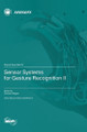 Sensor Systems for Gesture Recognition II by Giovanni Saggio 9783036585475