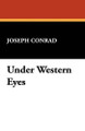 Under Western Eyes by Joseph Conrad 9781434495174