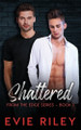 Shattered by Evie Riley 9781773576923