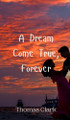 A Dream Come True, Forever by Thomas Clark 9789916946428