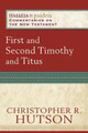 First and Second Timothy and Titus by Christopher R. Hutson