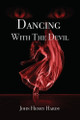 Dancing With The Devil by John Henry Hardy 9781961096936
