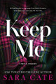 Keep Me by Sara Cate 9781728282190