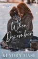 When in December by Kendra Mase 9781960254160