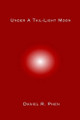 Under A Tail-Light Moon by Daniel, R. Phen 9781594899287