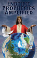 Endtime Prophecies Amplified by David D Ceiga 9798890314901