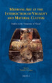 Medieval Art at the Intersection of Visuality and Material Culture: Studies in the 'Semantics of Vision' by Raphaele Preisinger 9782503581538