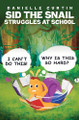 Sid the Snail Struggles at School by Danielle Curtin 9781035891979