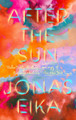 After the Sun by Jonas Eika 9780593329122