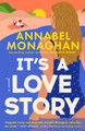 It's a Love Story by Annabel Monaghan 9780593714102