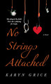 No Strings Attached by Karyn Grice 9781501104602