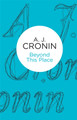 Beyond This Place by A. J. Cronin 9781447243823
