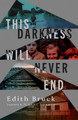 This Darkness Will Never End 9781589882010