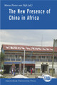 The New Presence of China in Africa by Meine Pieter van Dijk 9789089641366