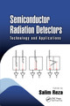 Semiconductor Radiation Detectors: Technology and Applications by  9781032339412