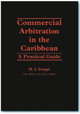 Commercial Arbitration in the Caribbean: A Practical Guide by  9789766401061