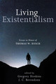 Living Existentialism by Gregory Hoskins 9781498298513