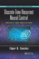 Discrete-Time Recurrent Neural Control: Analysis and Applications by  9781032338965
