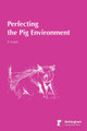Perfecting the Pig Environment by Paul Smith 9781789182972
