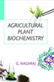 Agricultural Plant Biochemistry by G. Nagaraj 9789383305551