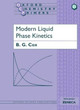 Modern Liquid Phase Kinetics by B. G. Cox 9780198557449