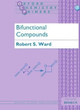 Bifunctional Compounds by Robert S. Ward 9780198558088