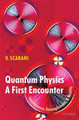 Quantum Physics: A First Encounter: Interference, Entanglement, and Reality by Valerio Scarani 9780198570479