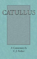 Catullus: A Commentary by C. J. Fordyce 9780198721475