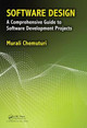 Software Design: A Comprehensive Guide to Software Development Projects by Murali Chemuturi