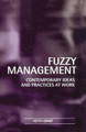 Fuzzy Management: Contemporary Ideas and Practices at Work by Keith Grint 9780198775003