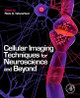 Cellular Imaging Techniques for Neuroscience and Beyond by Floris G. Wouterlood 9780123858726