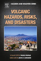 Volcanic Hazards, Risks and Disasters by John F. Shroder 9780123964533