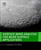 Surface Wave Analysis for Near Surface Applications by Giancarlo Dal Moro 9780128007709