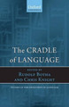 The Cradle of Language by Rudolf Botha 9780199545865