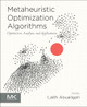 Metaheuristic Optimization Algorithms: Optimizers, Analysis, and Applications by Laith Abualigah 9780443139253