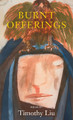 Burnt Offerings by Timothy Liu 9781556591044