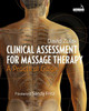 Clinical Assessment For Massage Therapy: A practical guide by  9781909141377