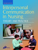 Interpersonal Communication in Nursing by Roger Ellis 9780443072703