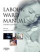 Labour Ward Manual by David Liu 9780443102523